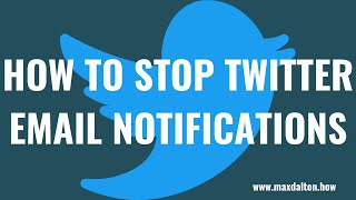 How to Stop Twitter Email Notifications [upl. by Odraleba764]