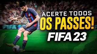 FIFA 23  COMO NÃO ERRAR PASSES NO JOGO 5 TÉCNICAS [upl. by Ybhsa]