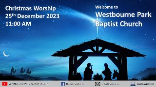 Westbourne Park Baptist Church Christmas Worship 25th Dec 2023 [upl. by Edialeda]