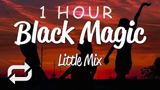 1 HOUR 🕐  Little Mix  Black Magic Lyrics [upl. by Hgielhsa]