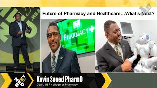 The Future of Pharmacy amp Healthcare Whats Next Kevin Sneed PharmD [upl. by Deny417]