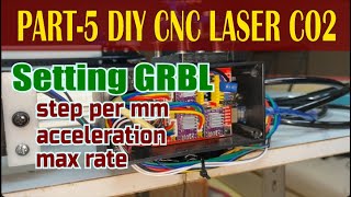 Part5 DIY CNC Laser CO2 Setting GRBL Gerak Sumbu Step Per mm [upl. by Laural906]