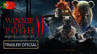 Winnie the Pooh Blood and Honey 2  Trailer Legendado PT  Filme 2024 [upl. by Suoicul]