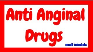 Anti Anginal Drugs  Medi tutorials [upl. by Gleich497]