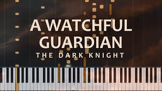 A Watchful Guardian from The Dark Knight by Hans Zimmer and James Newton Howard Piano Tutorial [upl. by Pammi]