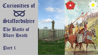 Curiosities of Staffordshire  Battle of Blore Heath [upl. by Alpheus]