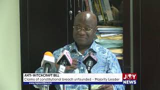 Antiwitchcraft bill Claims of constitutional breach unfounded  Majority Leader [upl. by Caylor588]