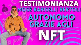 Testimonianza Mosè Bariselli Bertoli AUTONOMO grazie agli NFT [upl. by Nahtad]