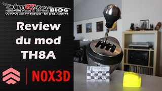 Review du Mod de NOX3D pour le shifter Thrustmaster TH8A  SimraceBlog [upl. by Ennaej]