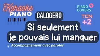 Calogero  Si seulement je pouvais lui manquer Ton 2 Karaoke Piano [upl. by Emmeram]