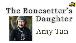 THE BONESETTERS DAUGHTER by AMY TAN Explained  Summary  Themes  Symbols  Analysis [upl. by Dnesnwot305]