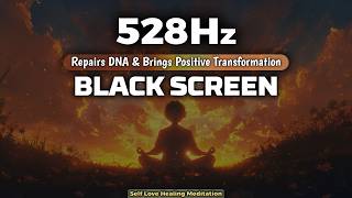 528Hz Full Body Healing  Repairs DNA amp Brings Positive Transformation  Black Screen Sleep Music [upl. by Yvor]