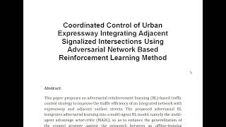 Coordinated Control of Urban Expressway Integrating Adjacent Signalized Intersections Using Adversar [upl. by Pinette]