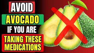 🚫 AVOID AVOCADO IF You Are On THESE Medications [upl. by Zoltai]