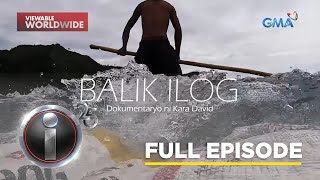 Balik Ilog dokumentaryo ni Kara David Full episode  IWitness [upl. by Yroggerg]