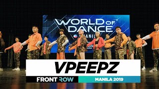 VPEEPZ  FRONTROW  Showcase  World of Dance Manila Qualifier 2019  WODMNL19 [upl. by Odirfliw360]