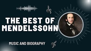 The Best of Mendelssohn [upl. by Aitnic]