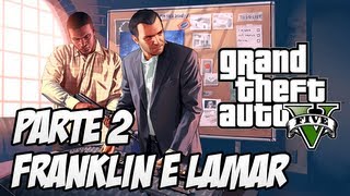 GTA V Detonado História Parte 2  Franklin Lamar e os crimes [upl. by Collier817]