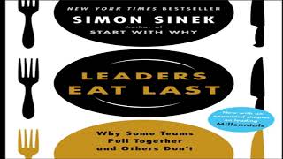 Leaders Eat LastSimon Sinek [upl. by Fokos]