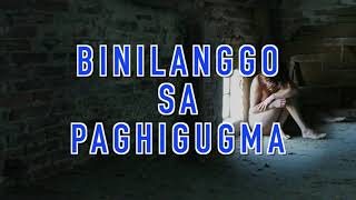 Binilanggo sa paghigugma LYRICS [upl. by Nesto983]