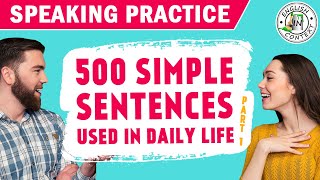 500 Simple Sentences Used In Daily Life  Part 1 [upl. by Sanjay812]