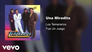 Los Temerarios  Una Miradita Audio [upl. by Navaj]