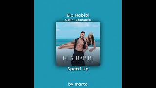 Ela Habibi  Galin Emilia Speed Up [upl. by Anawal]