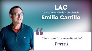 Cómo conectar con la divinidad Emilio Carrillo [upl. by Raina]