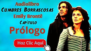 Prólogo  Cumbres borrascosas  Por Emily Brontë  Audiolibro completo en español con voz humana [upl. by Aicemaj]