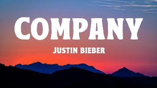 Company  Justin Bieber  Lyrics [upl. by Kerrill]