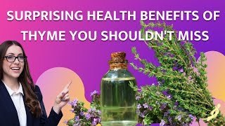 Surprising Health Benefits of Thyme You Shouldnt Miss [upl. by Hylton679]