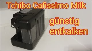 Tchibo Cafissimo Milk günstig entkalken ohne teuren Entkalker  Kaffee Kapselmaschine reinigen [upl. by Aniretak]