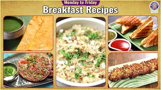 Monday To Friday  Breakfast Recipes  5 Quick amp Easy To Make Breakfast Recipes  Healthy Breakfast [upl. by Latsyrhc]