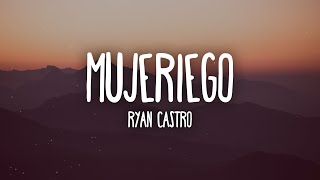 Ryan Castro  Mujeriego LetraLyrics [upl. by Seabrook]