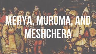 Merya Muroma Meshscera — the lost FinnoUgric tribes of Russia [upl. by Anisah]