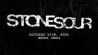 Stone Sour live in Moscow Russia  October 18th 2006 [upl. by Gninnahc]