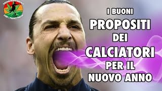 I buoni propositi dei calciatori per il nuovo anno doppiaggicoatti [upl. by Rabjohn]