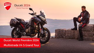 Ducati World Première 2024  Multistrada V4 S Grand Tour  Tour Your Way [upl. by Heydon]