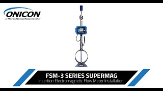 ONICON FSM3 Series SuperMag Insertion Electromagnetic Flow Meter Installation [upl. by Casimire]