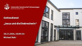 Gottesdienst am 03112024 zum Thema „Jesus und die Ehebrecherin“ [upl. by Euf]