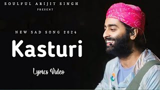 Kasturi Lyrics  Arijit Singh  Amar Prem Ki Prem Kahani  Kunaal Verma Prasad S [upl. by Avaria]