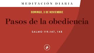 Pasos de la obediencia – Meditación Diaria [upl. by Phaih]