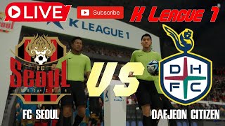 Football Club Seoul vs Daejeon Citizen live scoreKorean K League 1 [upl. by Papageno]