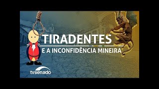 Tiradentes e a Inconfidência Mineira [upl. by Martguerita]