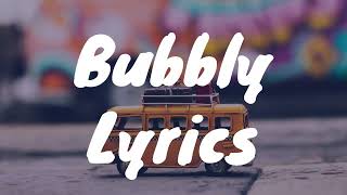 Bubbly  Good Kid Lyrics [upl. by Ellenehc]