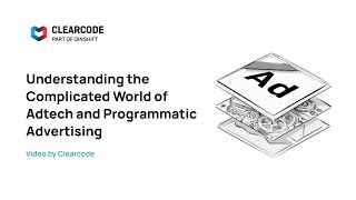 Understanding the Complicated World of Adtech and Programmatic Advertising [upl. by Isidor]