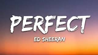 Ed Sheeran  Perfect Lyrics [upl. by Cordier]