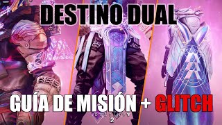 Destino Dual Guía  Glitch PARCHEADO  Destiny 2 [upl. by Kcirred273]