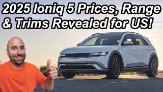 2025 Ioniq 5 Pricing Range amp Trims Announced  More Info About NACS Charging Too [upl. by Adnat]