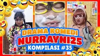 PART 35  KOMPILASI DRAMA KOMEDI NURRAYNI25 [upl. by Inaffyt761]